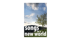 Songs for a New World