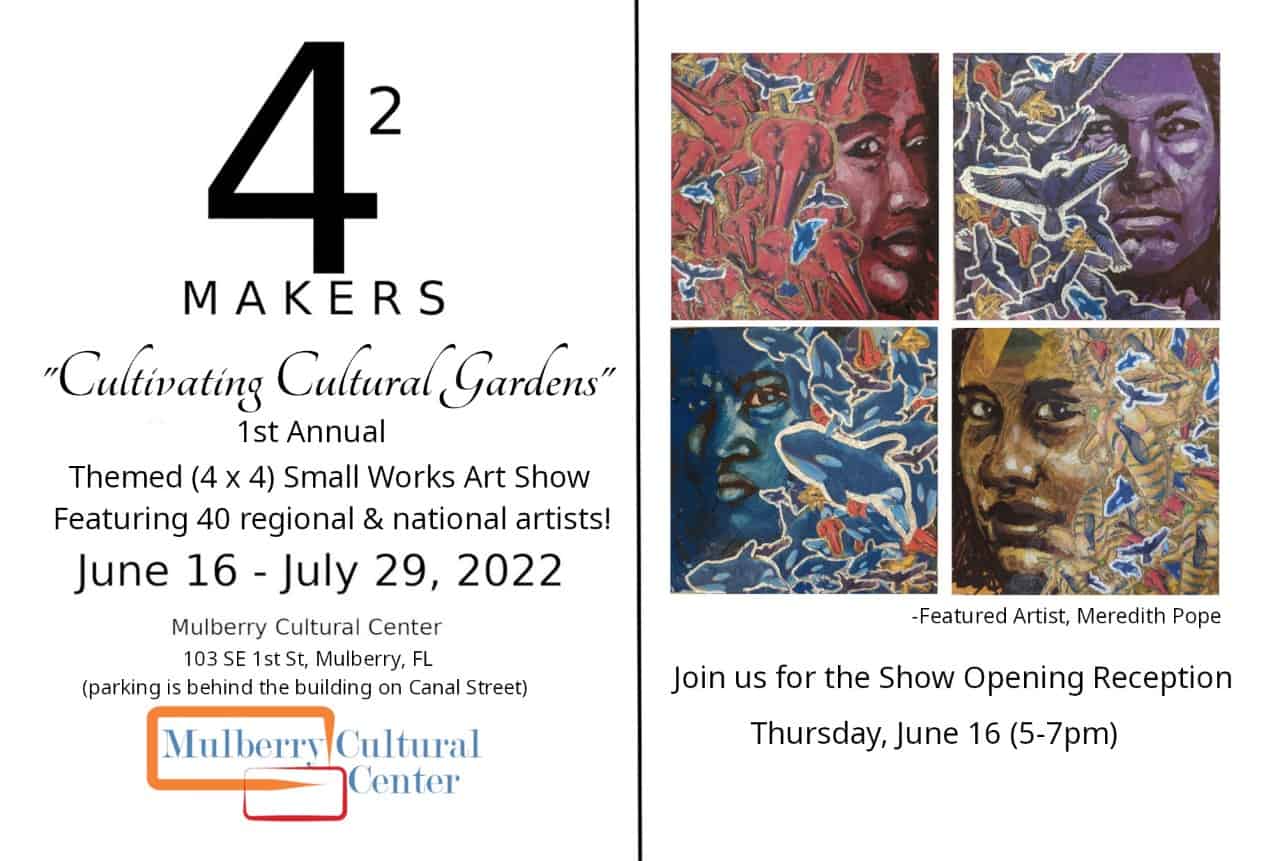 4 squared makers: Creating Cultural Gardens Jun 16-July 29 at Mulberry Cultural Center