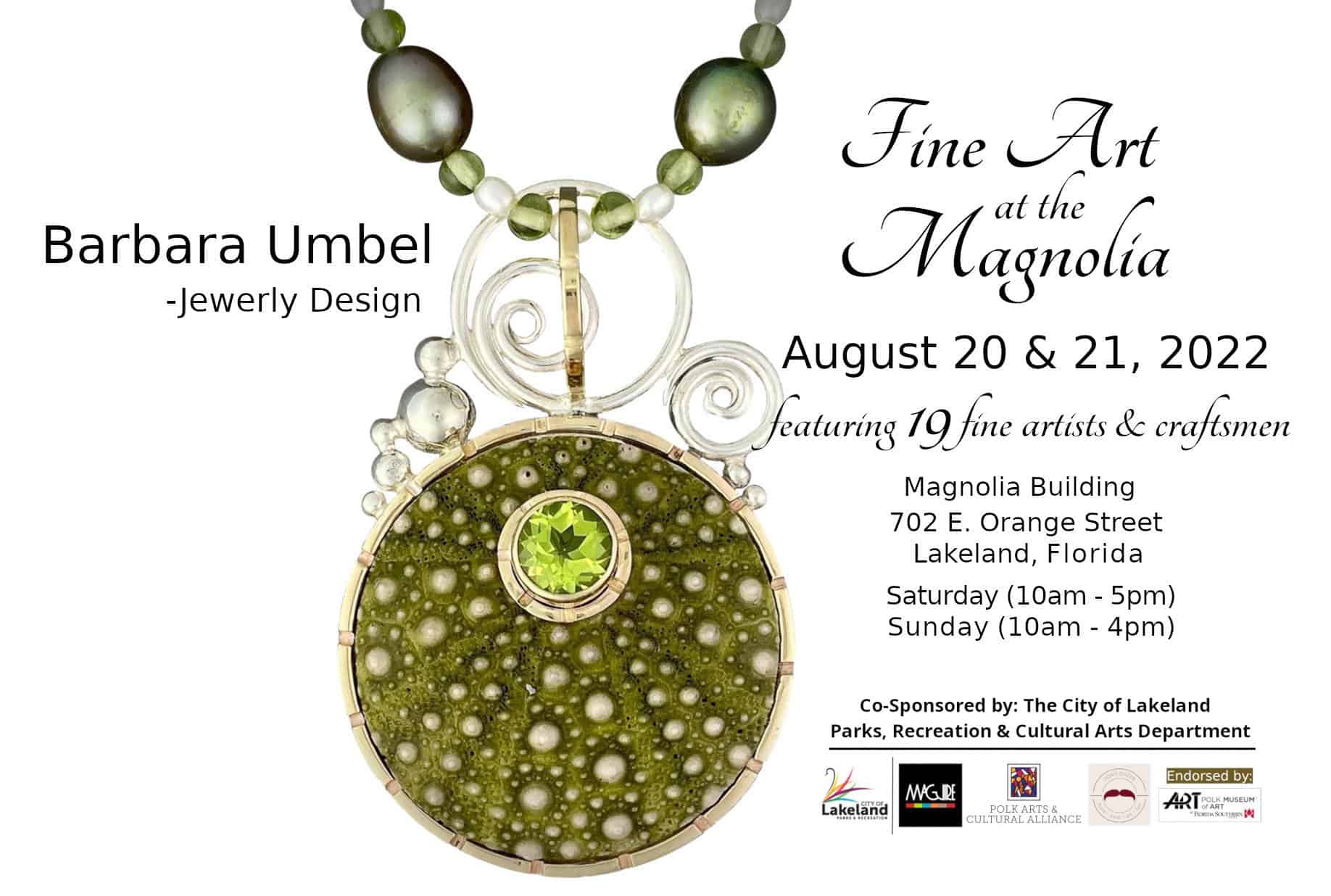 Fine Art at the Magnolia,Barbra Umbel Jewelry Designs, Aug 20-21