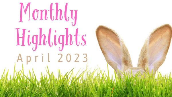 Monthly Highlights April 2023 with bunny ears in the grass.