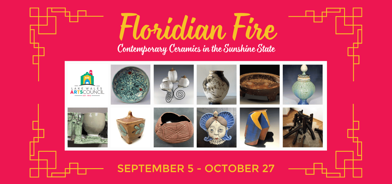 Floridian Fire Exhibit, September 5 - October 27. Pictures of ceramics.