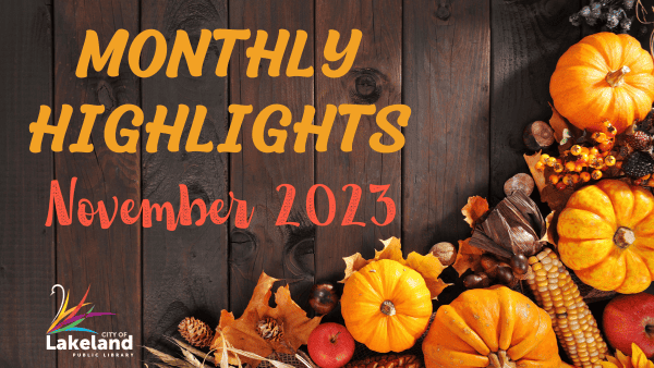 Lakeland Library Monthly Highlights November 2023